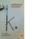 K O la figlia desaparecida di Bernardo Kucinski