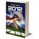 2012 e in gioco la fine del mondo? di Mariano Tomatis, Iacobelli Editore