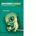 Ornitorinco e libert di Massimo Pistone