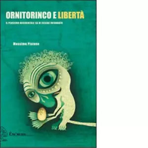 Ornitorinco e libert di Massimo Pistone