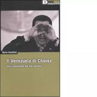 IL VENEZUELA DI CHAVEZ di DARIO AZZELLINI
