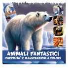 Animali fantastici Curiosit e illustrazioni a colori di Tuttucolors Publishin