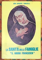 La Santa delle famiglie S Maria Francesca di Don Giuseppe Tomaselli