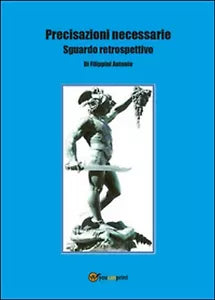 Precisazioni necessarie, di Antonio Filippini, 2015, Youcanprint