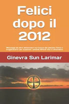 Felici dopo il 2012
