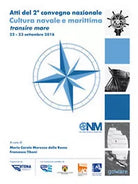Atti del 2° Convegno nazionale. Cultura navale e marittima transire mare