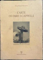 L Arte Di Fare I Cappelli