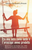 Era una sera come tante e l’oroscopo aveva predetto. Raccolta di poesie dal 1970