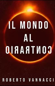 Il mondo al contrario di Roberto Vannacci