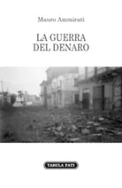 La guerra del denaro di Mauro Ammirati, 2019, Tabula Fati