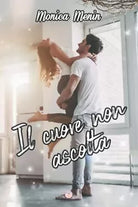 Il cuore non ascolta