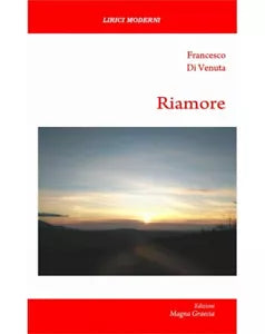 Riamore - Francesco Di Venuta, 2020, Edizioni Magna Grecia
