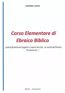 CORSO ELEMENTARE DI EBRAICO BIBLICO...potrai finalmente leggere e capire da solo