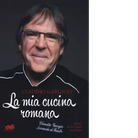 La mia cucina romana di Claudio Gargioli