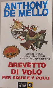 Brevetto di volo per aquile e polli di Anthony De Mello , 2004, Piemme