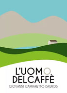 L uomo del caff di Giovanni Carraretto Dauros
