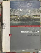 Corso base di matematica 1 Per le Scuole superiori di Massimo Bergamini