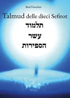 Talmud delle dieci Sefirot Traduzione italiana del Talmud Eser haSfirot di Baal