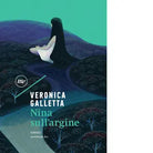 Nina sull argine di Veronica Galletta