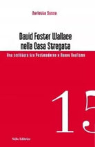 David Foster Wallace nella Casa stregata