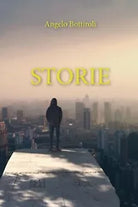 STORIE di Angelo Bottiroli, 2019, Youcanprint