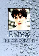 Enya the Discography di Phillip Callaghan, 2020, Indipendently Published