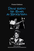 Dalle radici del Blues al Rock n roll Music history