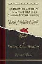 Le Imagini De Gli dei De Gli Antichi del Signor Vincenzo Cartari Reggiano