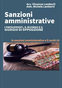 Sanzioni amministrative. I presupposti, il ricorso e il giudizio di opposizione