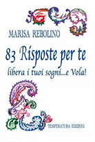 83 Risposte per te di Marisa Rebolino