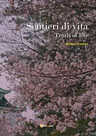Sentieri di vita. Trails of life di Martina Bressan, 2019, Youcanprint
