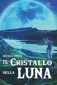 Il cristallo della luna di Jessica Imhof, 2019, Genesis Publishing