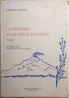 La ginestra sulle rocce dell’Etna di Carmelo Amantia, 1971, Edizione Della Ssc
