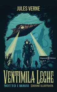 Ventimila leghe sotto i mari Ediz illustrata di Jules Verne