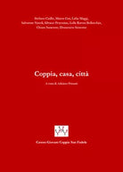 Coppia, casa, citta - A. Pennati, 2019, Youcanprint