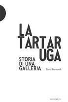 La Tartaruga Storia di una galleria