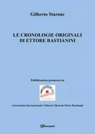 Le cronologie originali di Ettore Bastianini di Gilberto Starone