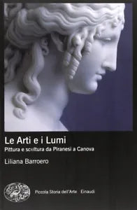 Le Arti e i Lumi Pittura e scultura da Piranesi a Canova