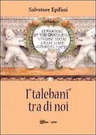 I «talebani» tra di noi di Salvatore Epifani, 2013, Youcanprint