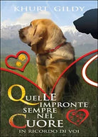 QUELLE IMPRONTE SEMPRE NEL CUORE - IN RICORDO DI VOI di Khurt Gildy, 2015