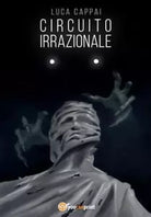 Circuito Irrazionale di Luca Cappai