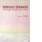 Sergio Sermidi Antologia degli scritti critici di M Sermidi