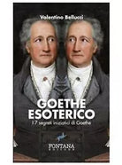 Goethe Esoterico di Valentino Bellucci, 2019, Fontana Editore