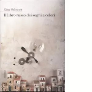 Il libro russo dei sogni a colori di Gina Ochsner