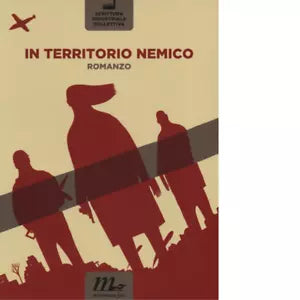 In territorio nemico di Scrittura Industriale Collettiva