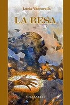 LA BESA di Lucia Vaccarella, Solfanelli Edizioni