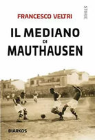 Il mediano di Mauthausen