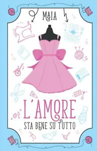L amore sta bene su tutto di Maia