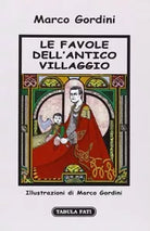 Le favole dell antico villaggio di Marco Gordini