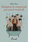 Mangime in compresse per pesci tropicali di Alice Sivo